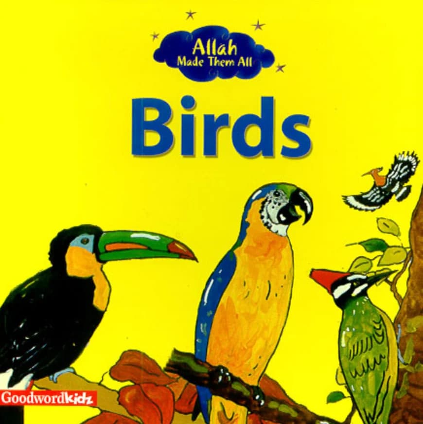 Allah Made Them All : Birds