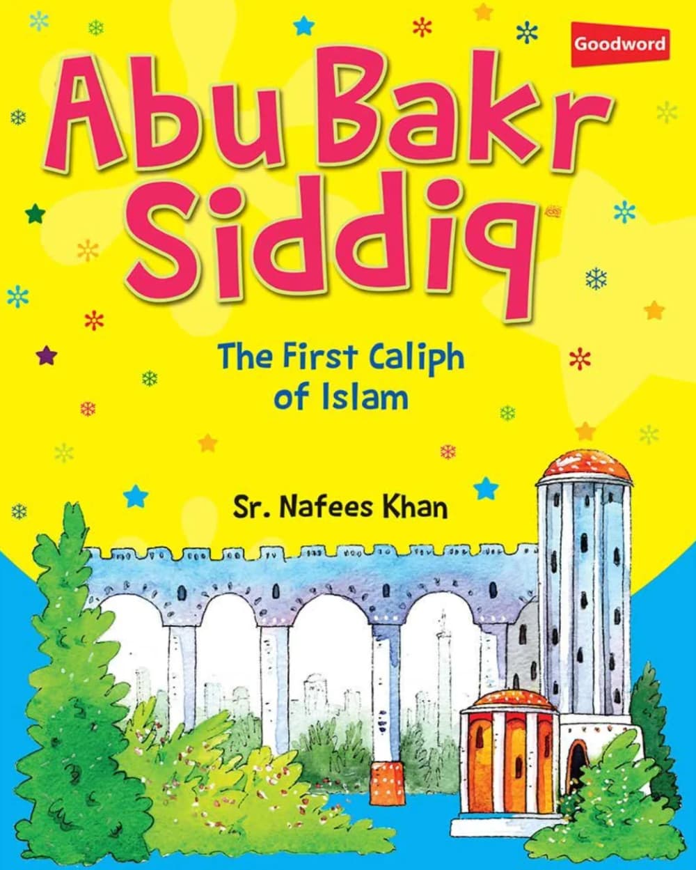 Abu Bakr Siddiq - The First Caliph Of Islam