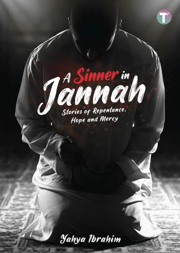 Sinner in Jannah: Stories of Repentance, Hope and Mercy