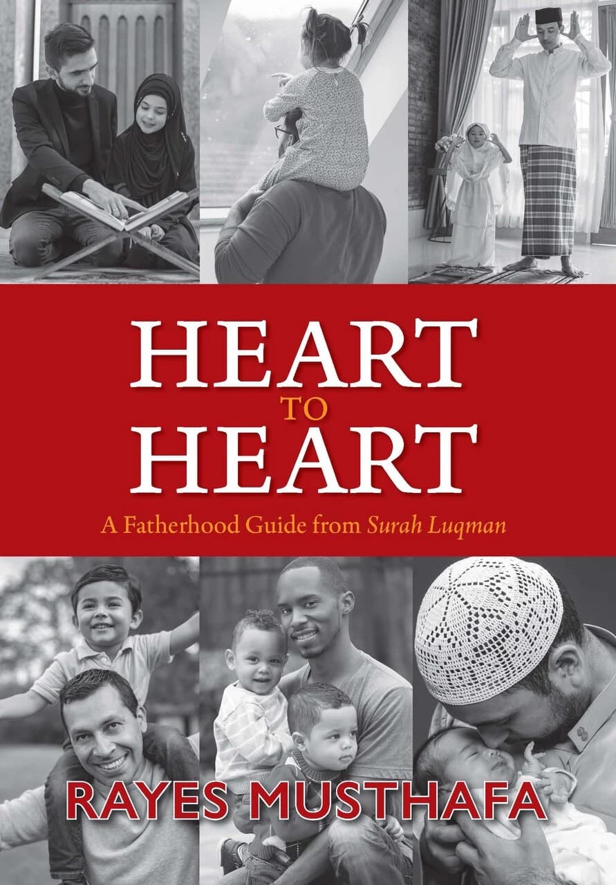 Heart to Heart: A Fatherhood Guide from Surah Luqman