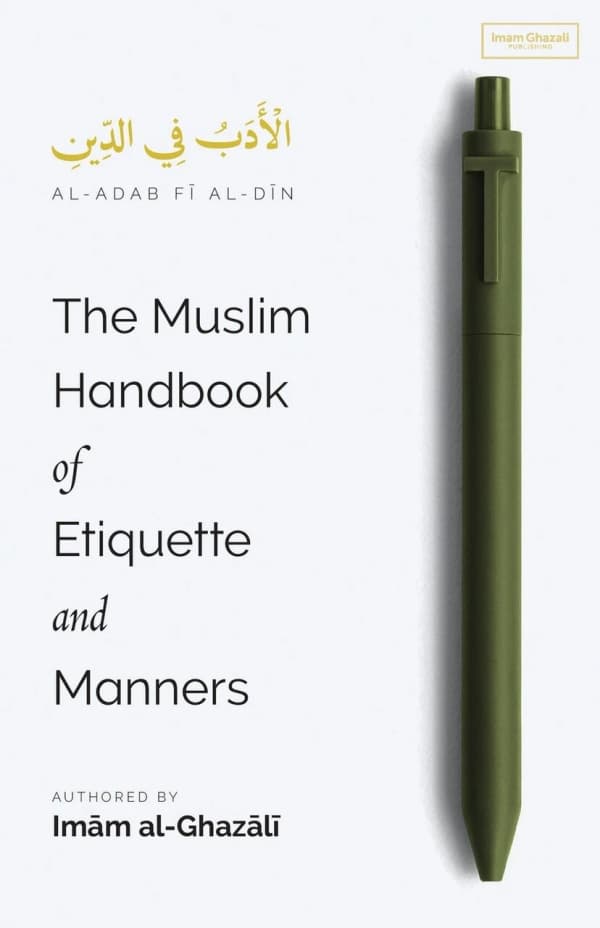The Muslim Handbook of Etiquette and Manners