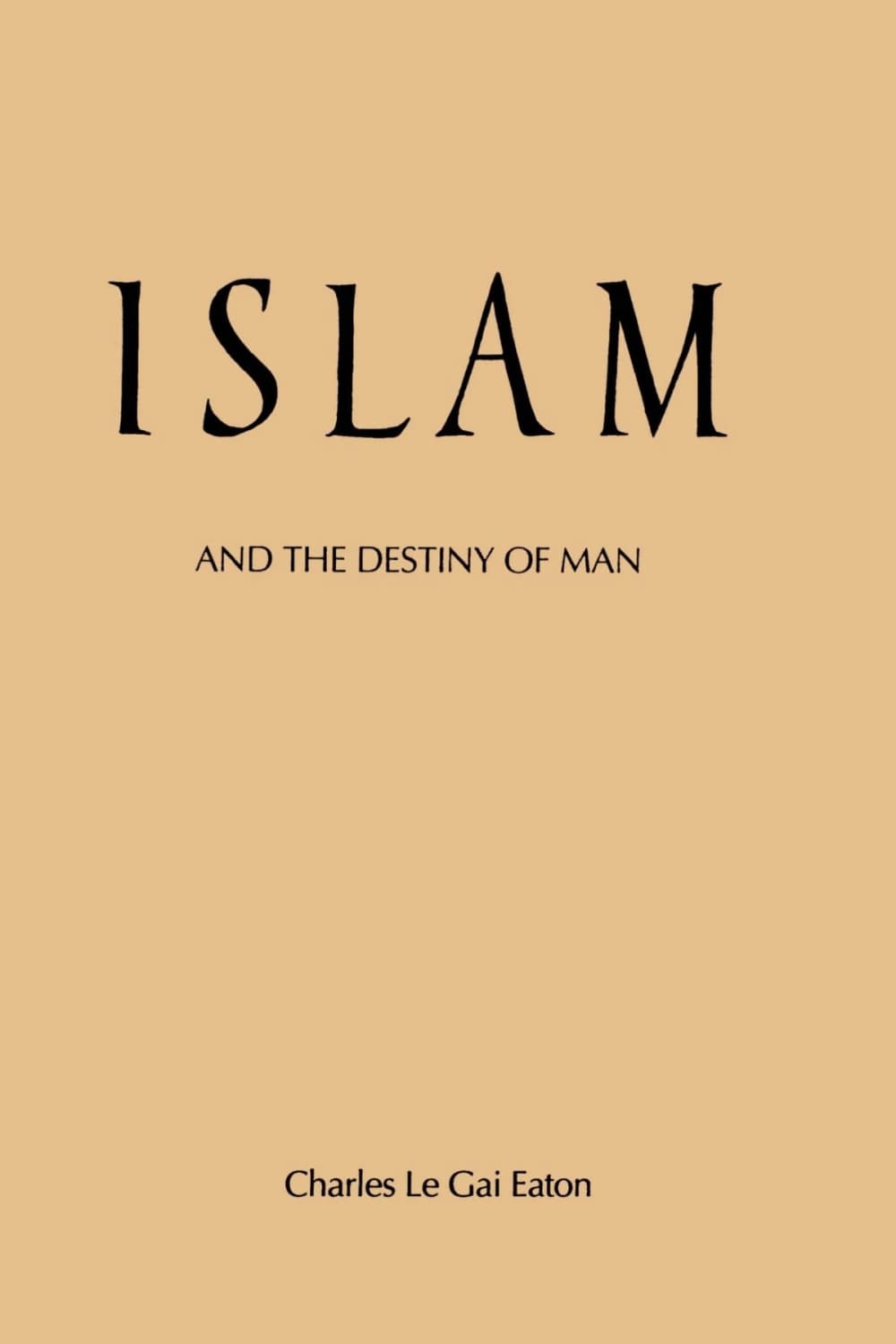 Islam and the Destiny of Man