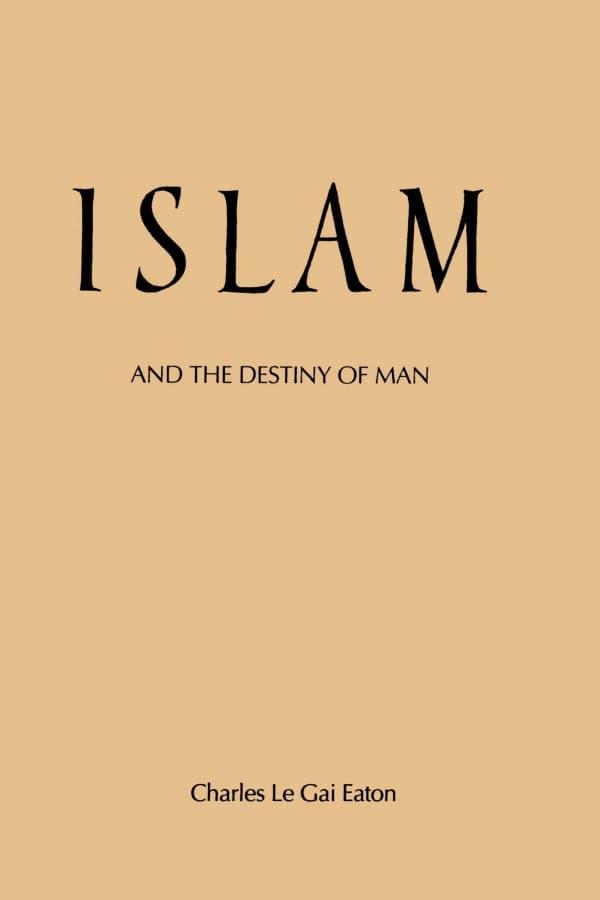 Islam and the Destiny of Man